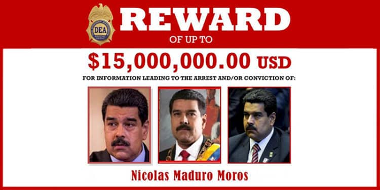 El precio por brindar información sobre el paradero de Nicolás Maduro, que conduzca a su captura, es de 15 millones de dólares.